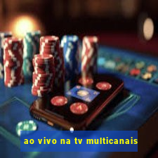 ao vivo na tv multicanais